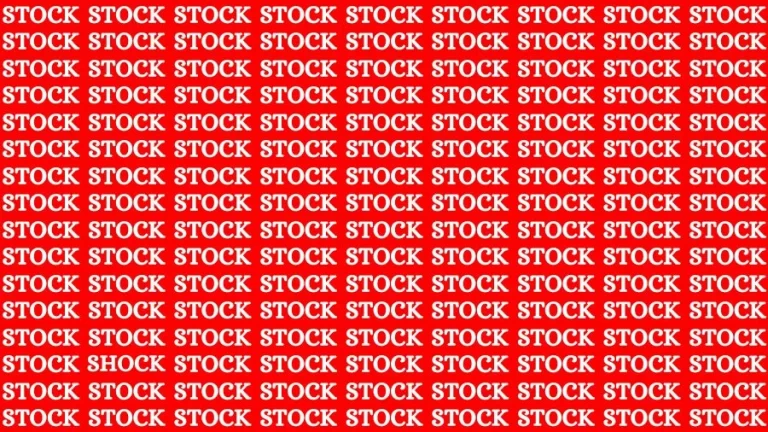 Observation Brain Challenge: If you have Sharp Eyes Find the Word Shock among Stock in 12 Secs