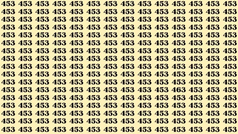 Observation Find it Out: If you have Eagle Eyes Find the number 463 among 453 in 13 Secs