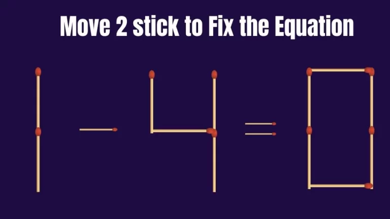 Brain Teaser for IQ Test: 1-4=0 Fix The Equation By Moving 2 Sticks | Matchstick Puzzle