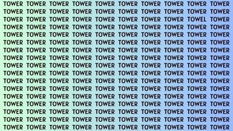 Optical Illusion Visual Test: If you have 50/50 Vision Find the Word Towel among Tower in 17 Secs