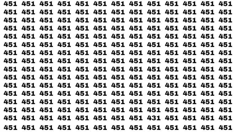 Visual Test: If you have Eagle Eyes Find the Number 431 among 451 in 15 Secs