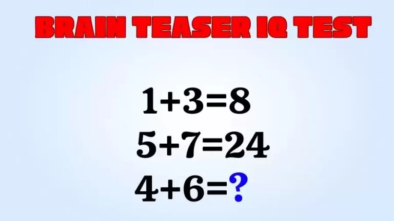 What’s the Solution to this Puzzle, where 1+3=8, 5+7=24, and 4+6=?