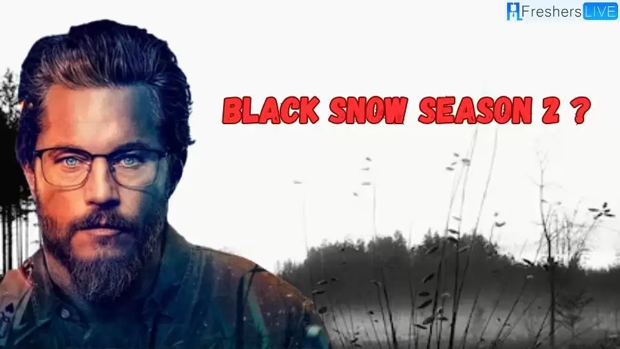 Will there be a Season 2 of Black Snow? Are they Making a Black Snow Season 2?
