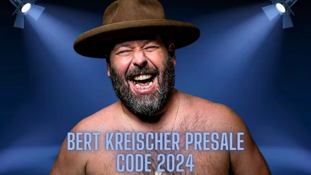 Bert Kreischer Presale Code 2024, How to Get Bert Kreischer Presale