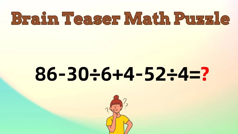 Can You Solve This Math Puzzle Equating 86-30÷6+4-52÷4=?