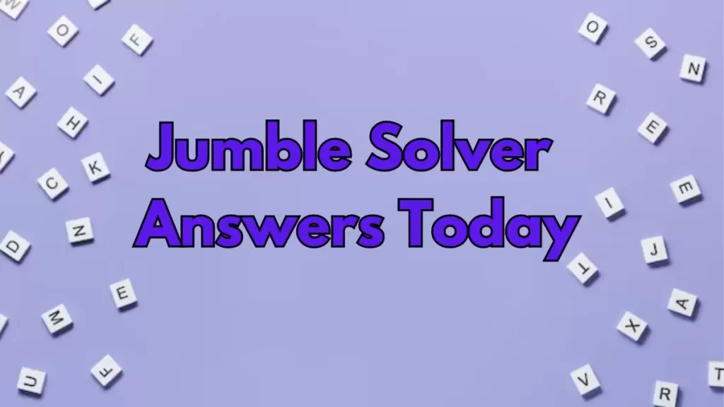 Jumble Answers Today How To Solve Jumble Puzzles Comprehensive English Academy Nyse