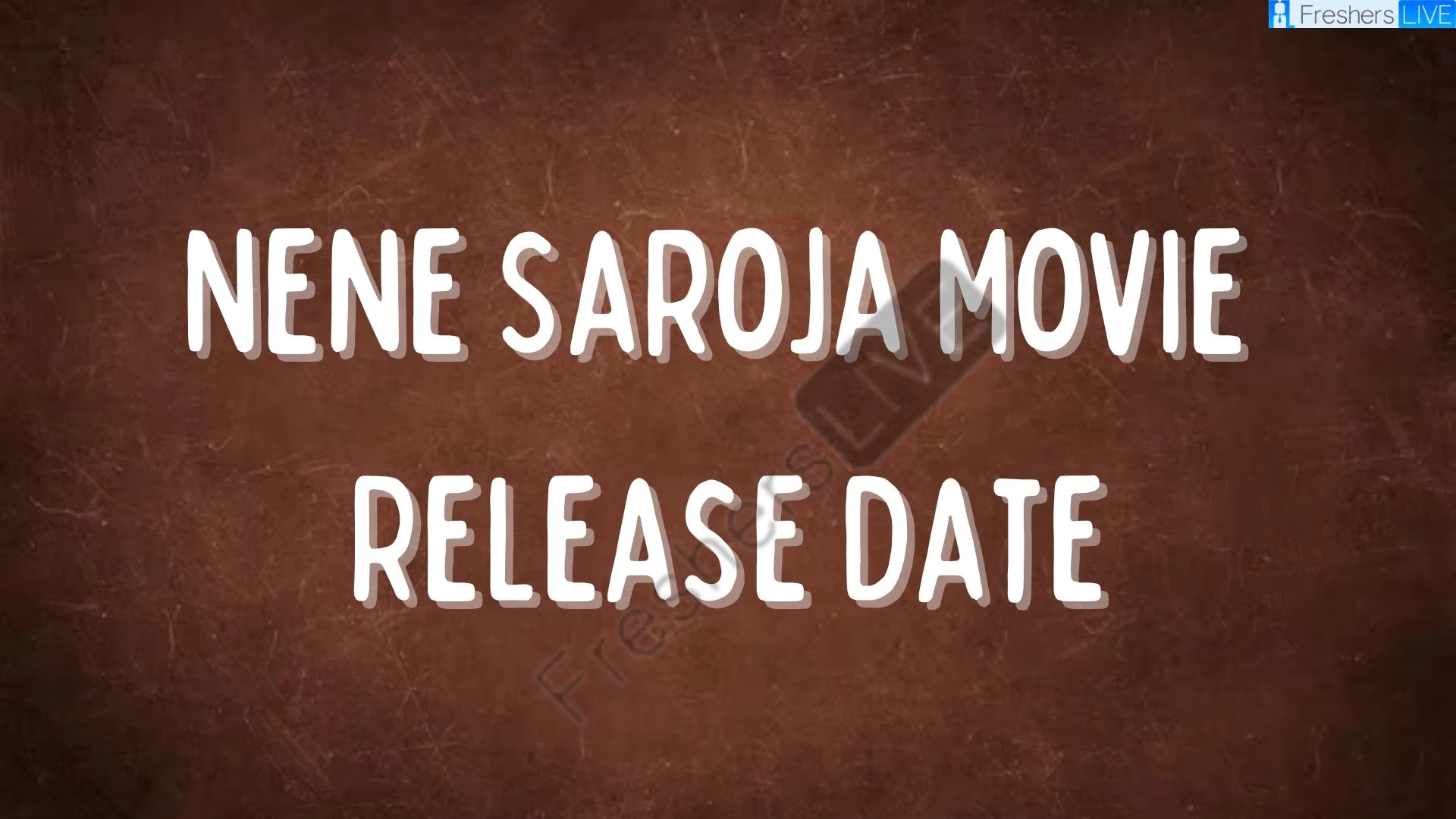 Nene Saroja Movie Release Date and Time 2023, Countdown, Cast, Trailer, and More!