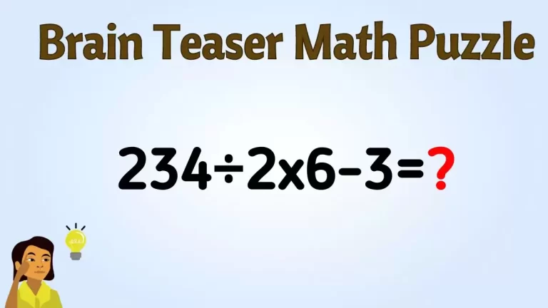 Solve This Math Problem Equation 234÷2x6-3=?