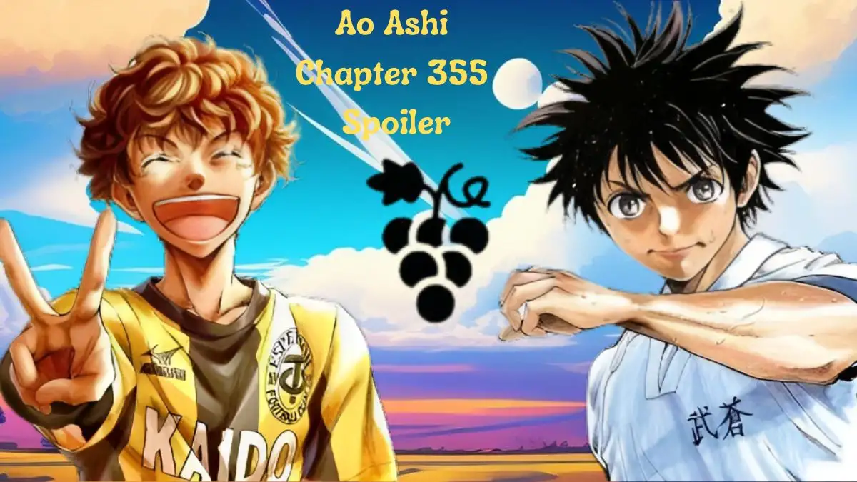 Ao Ashi Chapter 355 Spoiler Release Date Raw Scan And More