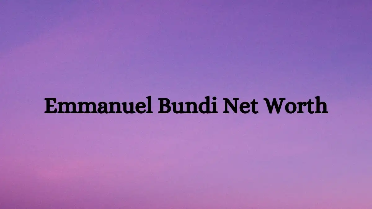 Emmanuel Bundi Net Worth in 2023 How Rich is He Now?