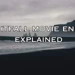Nightfall Movie Ending Explained, About Nightfall, Cast and More