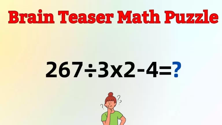 Solve This Math Problem Equation 267÷3x2-4=?