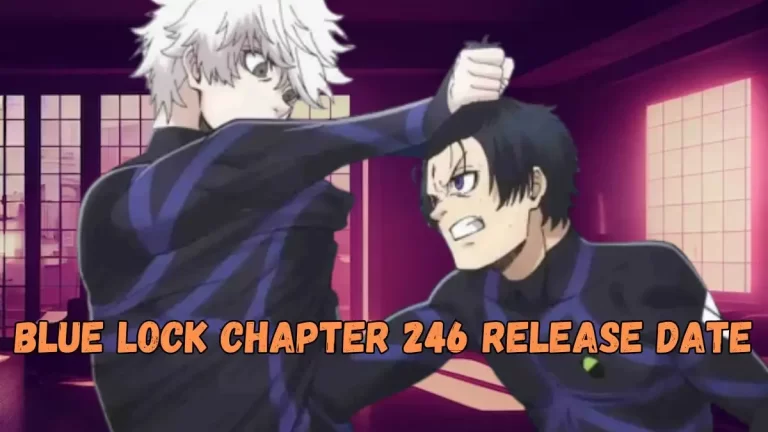 Blue Lock chapter 246 Release Date, Time, Spoilers, Manga Online, Predictions, and More