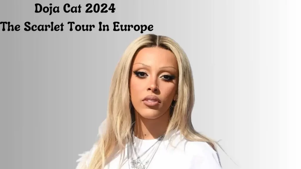 Doja Cat 2024 The Scarlet Tour In Europe, How To Get Presale Code