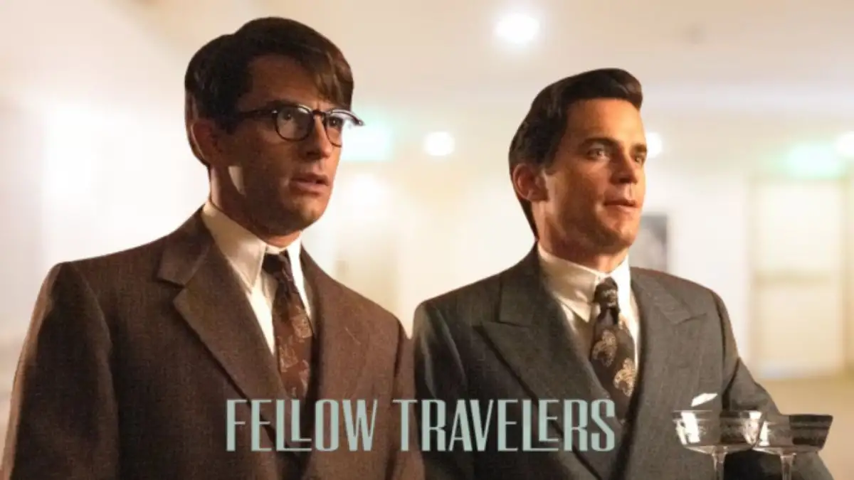 Fellow Travelers Season 1 Ending Explained, Plot, Cast, Summary, Where to Watch, and Trailer