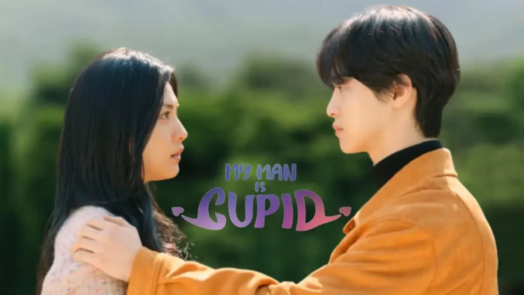 My Man Is Cupid Episode Ending Explained Release Date Plot Cast Summary Where To Watch