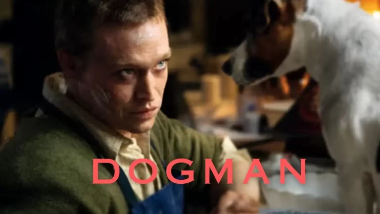 Dogman Ending Explained, Wiki, Plot, Cast, Where to Watch and More