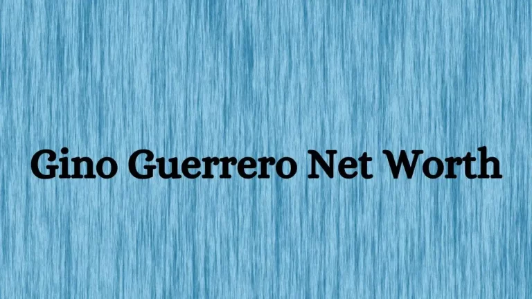 Gino Guerrero Net Worth in 2024 How Rich is He Now?