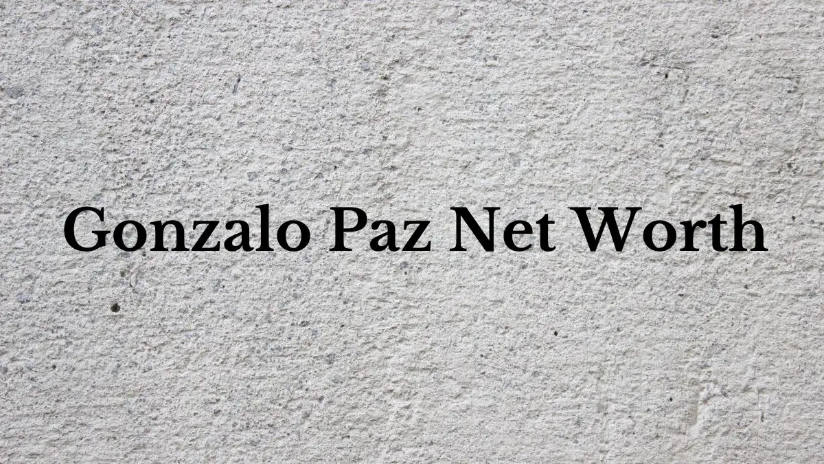 Gonzalo Paz Net Worth in 2024 How Rich is He Now?