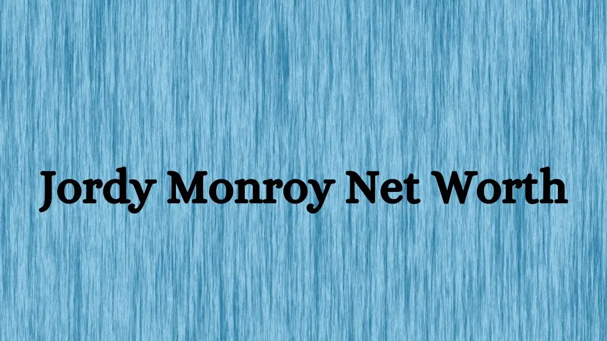 Jordy Monroy Net Worth in 2024 How Rich is He Now?