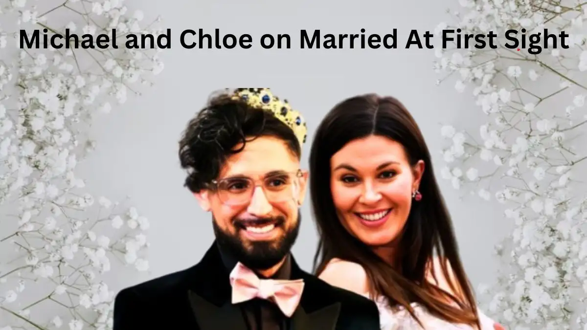 Michael and Chloe on Married At First Sight, Was Michael Left at the Altar by His First Bride?