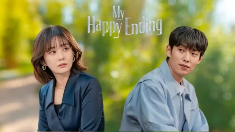 My Happy Ending Episode 6 Ending Explained, Release Date, Cast, Plot, Summary, Review, Where to Watch, and Trailer