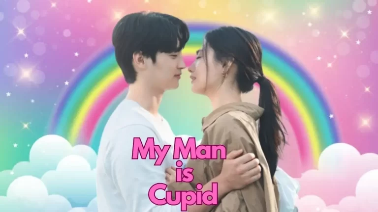 My Man is Cupid Episode 12 Ending Explained, Release Date, Cast, Plot, Summary, Review, Where to Watch and More