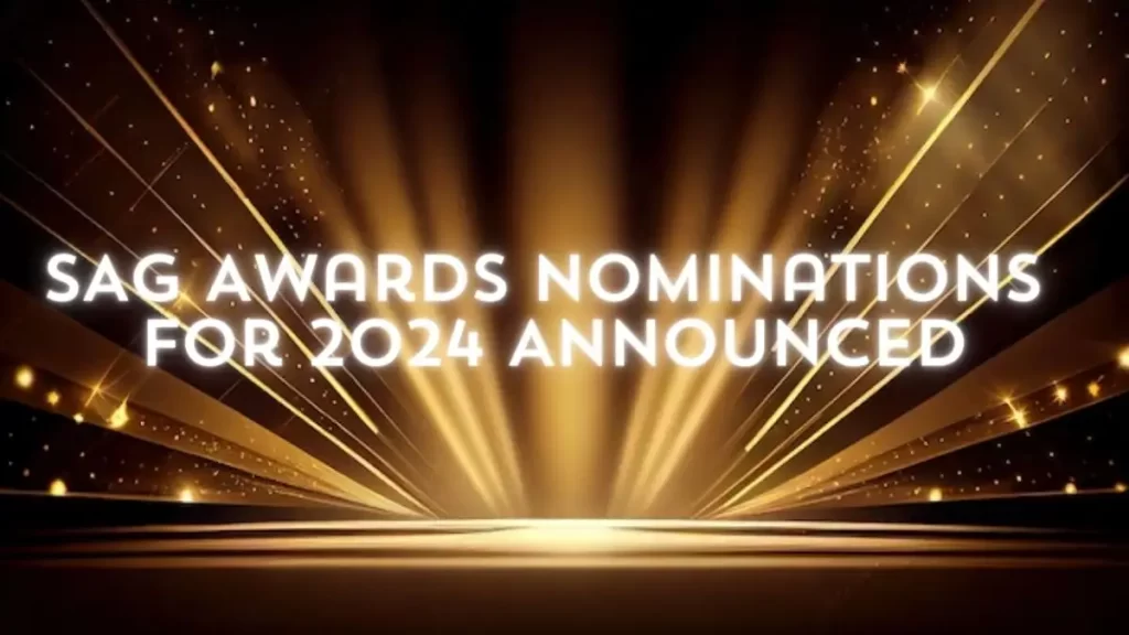 SAG Awards Nominations for 2024 Announced, Where to Watch All the 2024
