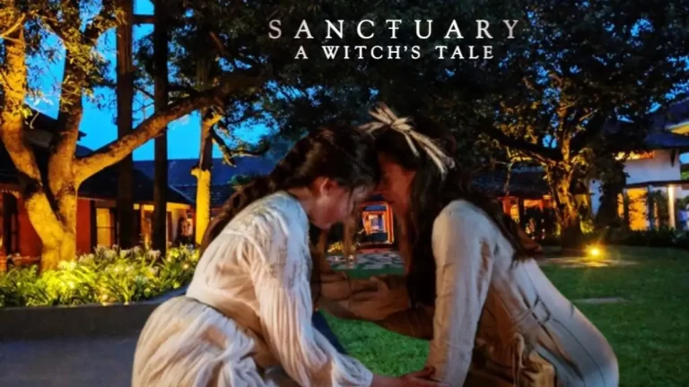 Sanctuary: A Witch’s Tale Episode 1 Ending Explained, Release Date, Cast, Plot, Summary, Review, Where to Watch and More