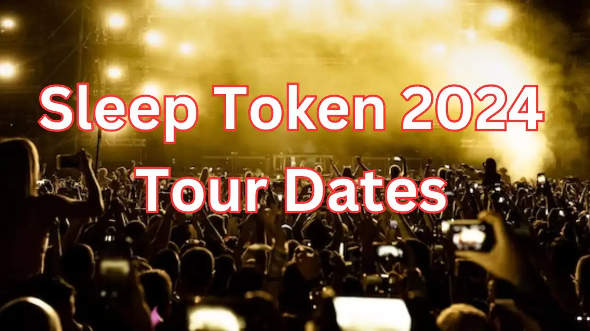 Sleep Token 2024 Tour Dates, Tickets Price, Where to Get Tickets, and More Comprehensive