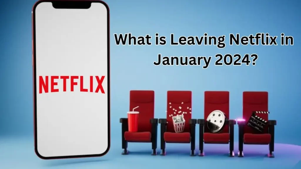 What is Leaving Netflix in January 2024? What is Coming to Netflix in