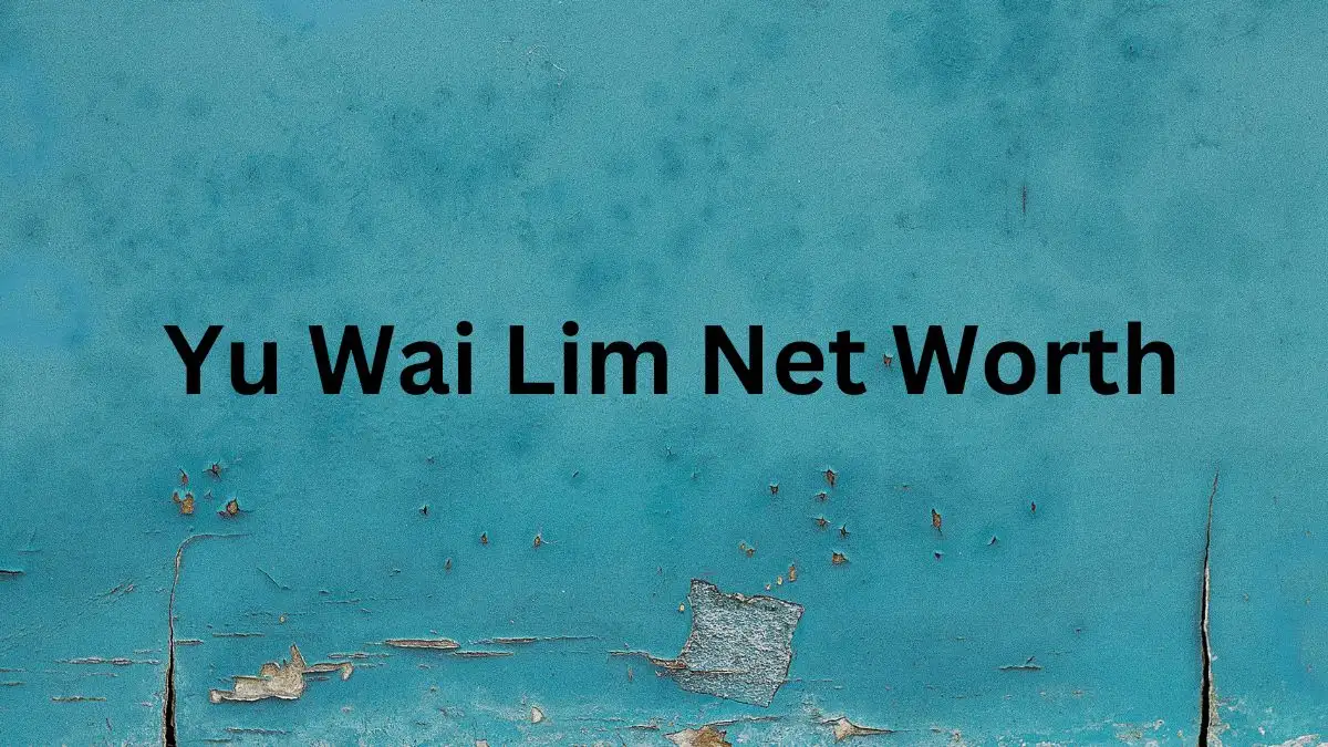 Yu Wai Lim Net Worth in 2024 How Rich is He Now?