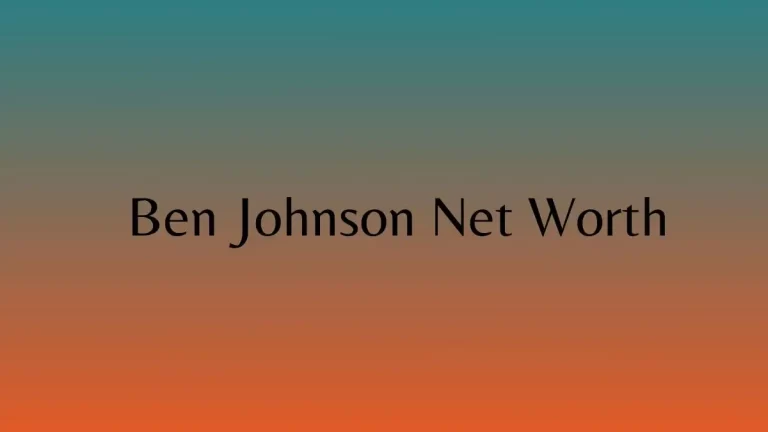 Ben Johnson Net Worth in 2024 How Rich is He Now?