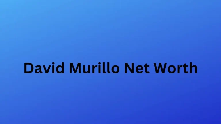David Murillo Net Worth in 2024 How Rich is He Now?