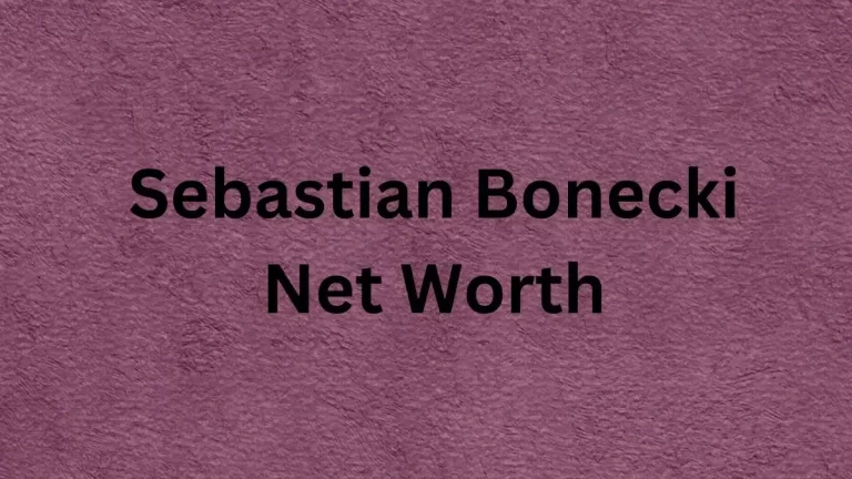 Sebastian Bonecki  Net Worth in 2024 How Rich is He Now?