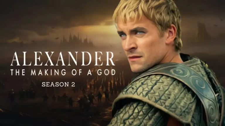 Will There Be an Alexander the Making of a God Season 2? Know Here!